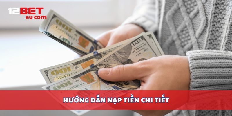 Hướng dẫn nạp tiền chi tiết