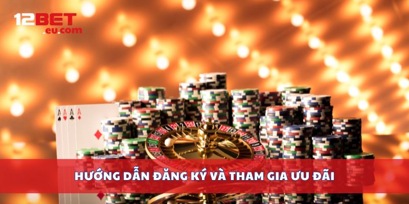 Hướng dẫn đăng ký và tham gia ưu đãi