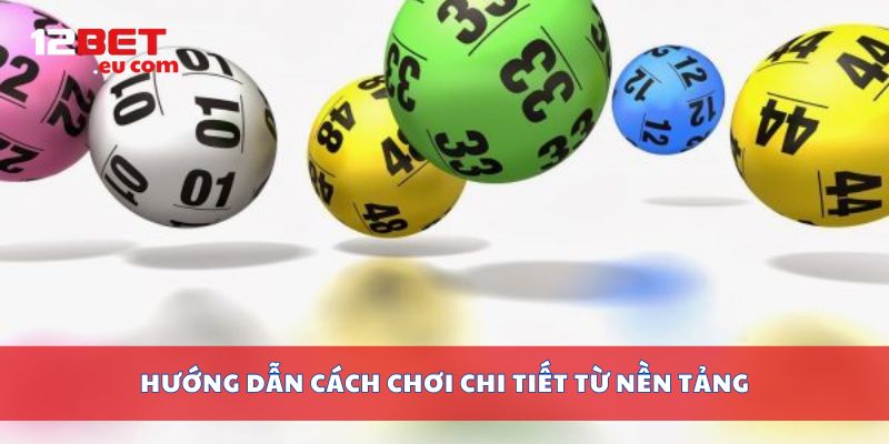 Hướng dẫn cách chơi chi tiết từ nền tảng